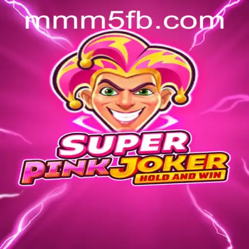 SuperPinkJoker: Descubra o Novo Fenômeno dos Jogos com a Palavra-chave mmm5